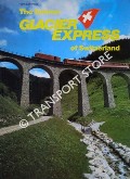 Book cover of 55 Jahre Glacier Express - Der langsamste Schnellzug der Welt / The Famous Glacier Express of Switzerland by SCHWEERS, Hans